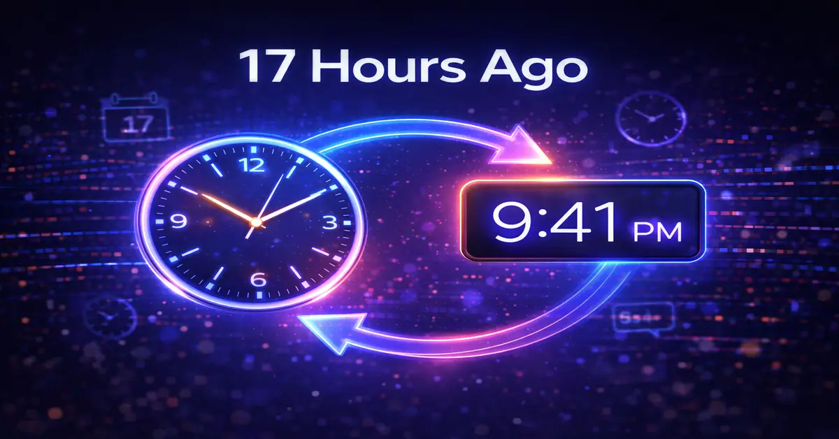 What Time Was It 17 Hours Ago